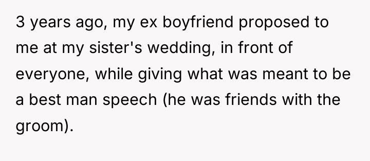3 years ago, my ex boyfriend proposed to me at...