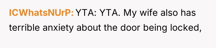 ICWhatsNUrP YTA: YTA. My wife also has terrible anxiety about...