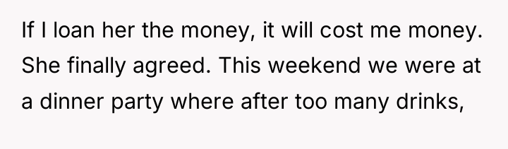 If I loan her the money, it will cost me...