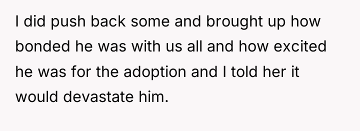 I did push back some and brought up how bonded...