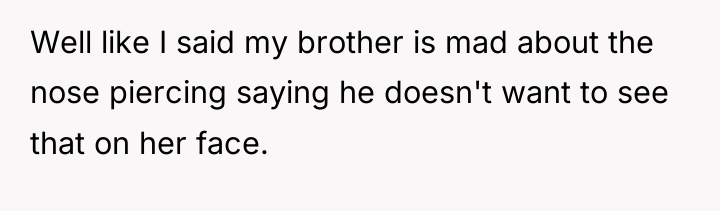 Well like I said my brother is mad about the...