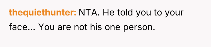 thequiethunter NTA. He told you to your face... You are...