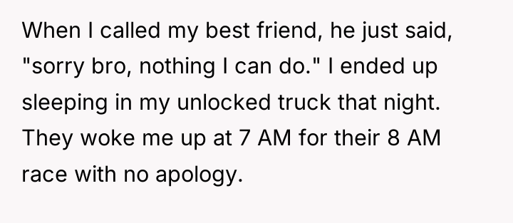 When I called my best friend, he just said, "sorry...