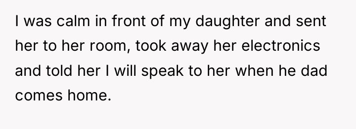 I was calm in front of my daughter and sent...