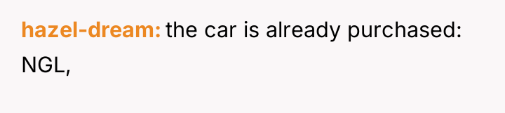 hazel-dream the car is already purchased: NGL,