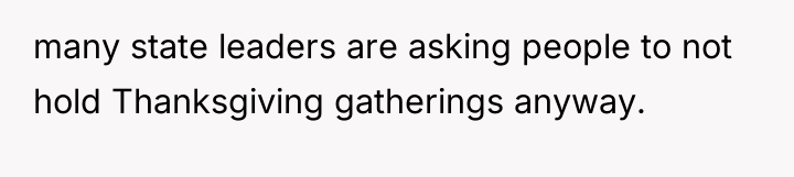 many state leaders are asking people to not hold Thanksgiving...
