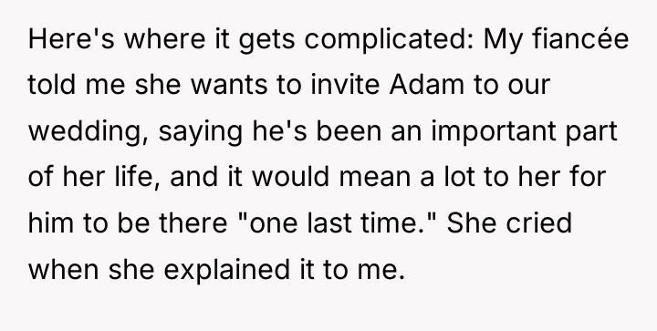 Here's where it gets complicated: My fiancée told me she...