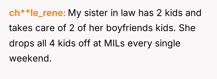 ch**le_rene My sister in law has 2 kids and takes...