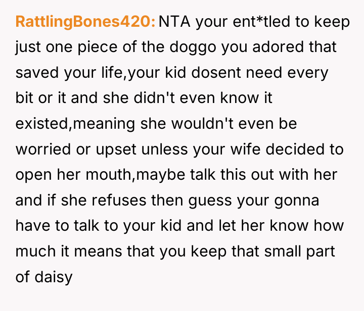 RattlingBones420 NTA your ent*tled to keep just one piece of...