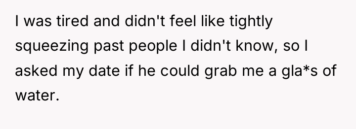 I was tired and didn't feel like tightly squeezing past...