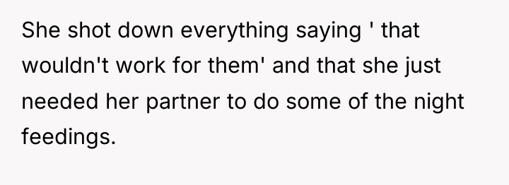 She shot down everything saying ' that wouldn't work for...