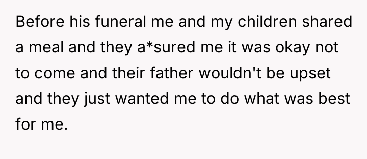 Before his funeral me and my children shared a meal...