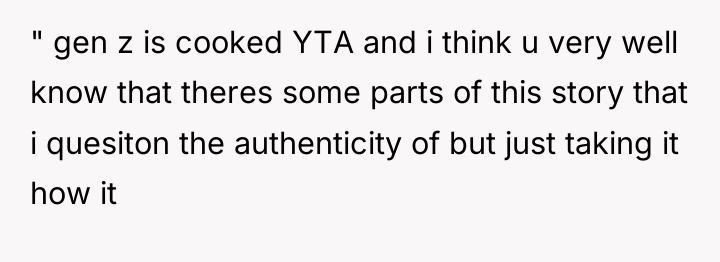 " gen z is cooked YTA and i think u...