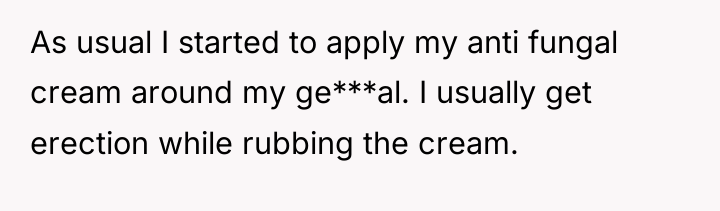 As usual I started to apply my anti fungal cream...
