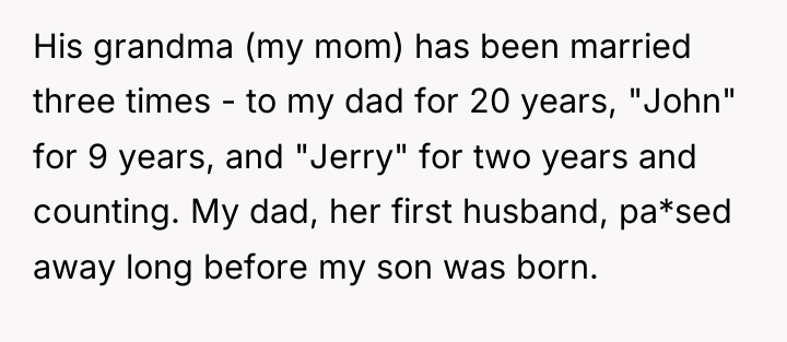 His grandma (my mom) has been married three times -...