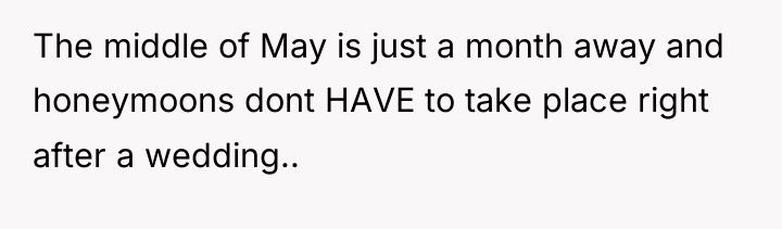 The middle of May is just a month away and...