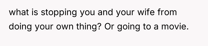 what is stopping you and your wife from doing your...