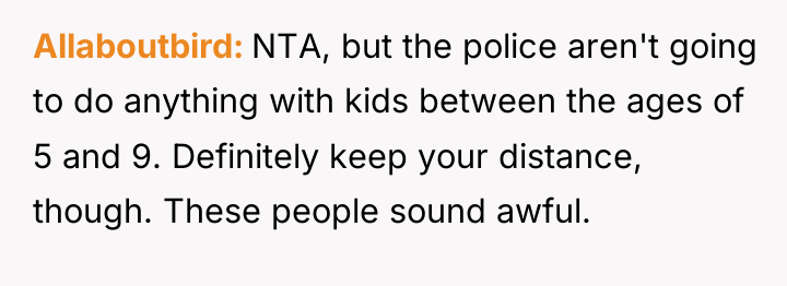 Allaboutbird NTA, but the police aren't going to do anything...