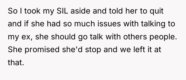 So I took my SIL aside and told her to...
