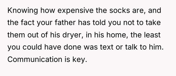 Knowing how expensive the socks are, and the fact your...