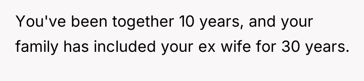 You've been together 10 years, and your family has included...