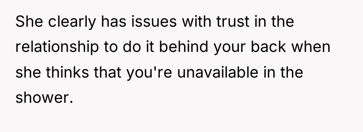 She clearly has issues with trust in the relationship to...