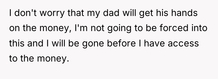 I don't worry that my dad will get his hands...
