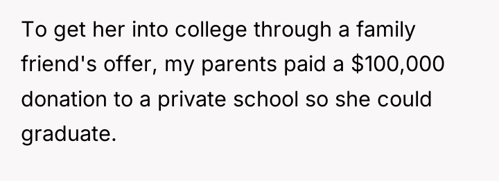 To get her into college through a family friend's offer,...