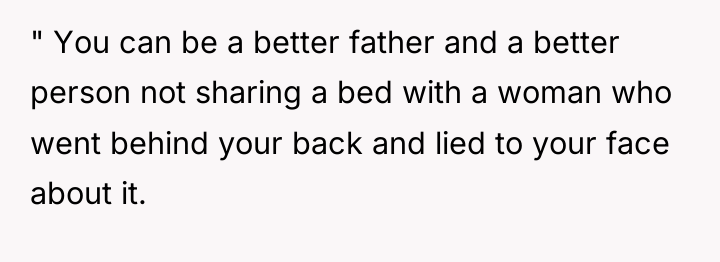 " You can be a better father and a better...