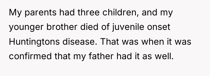 My parents had three children, and my younger brother died...