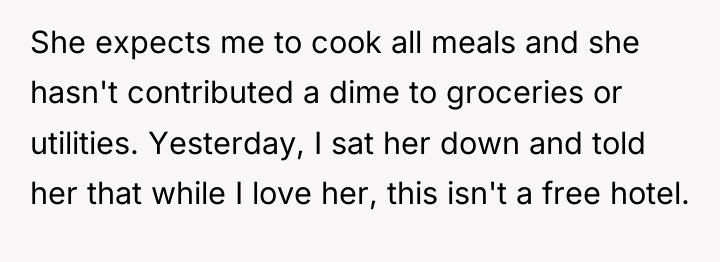She expects me to cook all meals and she hasn't...