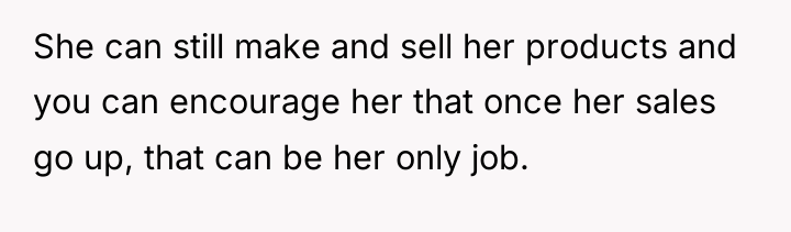 She can still make and sell her products and you...