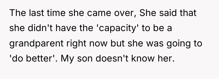 The last time she came over, She said that she...