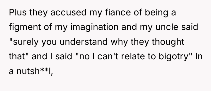 Plus they accused my fiance of being a figment of...