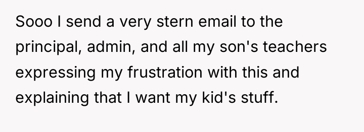 Sooo I send a very stern email to the principal,...