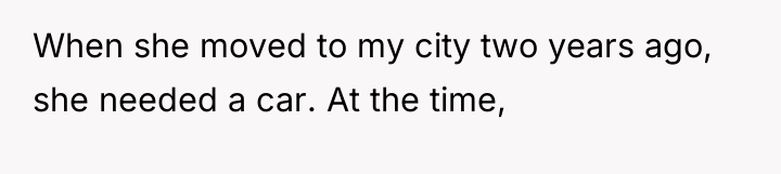 When she moved to my city two years ago, she...
