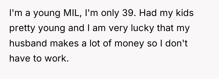 I'm a young MIL, I'm only 39. Had my kids...