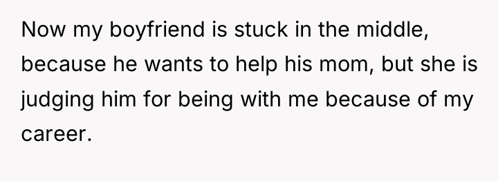 Now my boyfriend is stuck in the middle, because he...