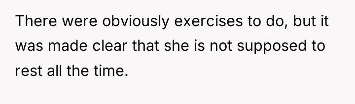 There were obviously exercises to do, but it was made...