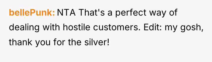 bellePunk NTA That's a perfect way of dealing with hostile...