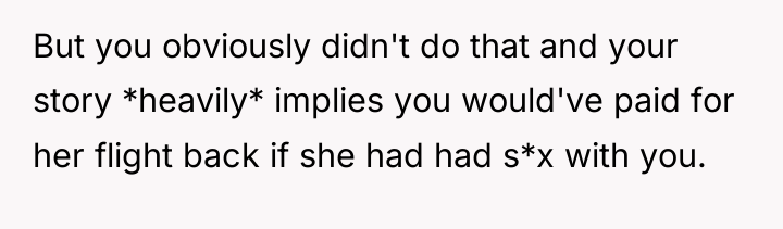 But you obviously didn't do that and your story *heavily*...