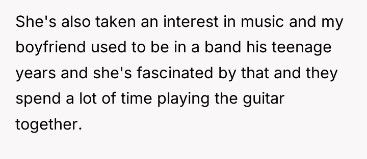 She's also taken an interest in music and my boyfriend...