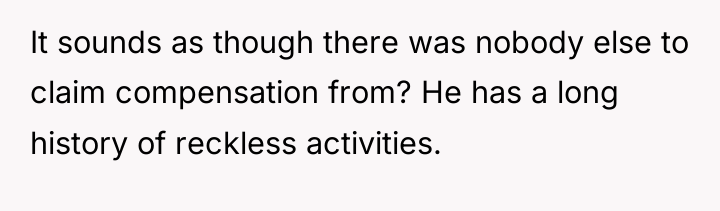 It sounds as though there was nobody else to claim...