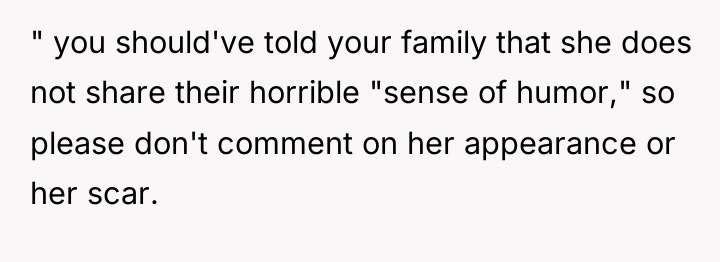 " you should've told your family that she does not...
