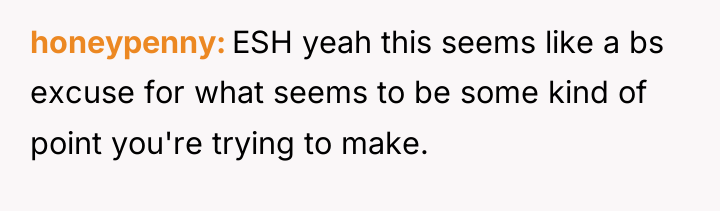 honeypenny ESH yeah this seems like a bs excuse for...