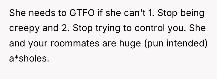 She needs to GTFO if she can't 1. Stop being...