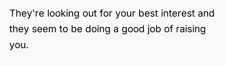 They're looking out for your best interest and they seem...