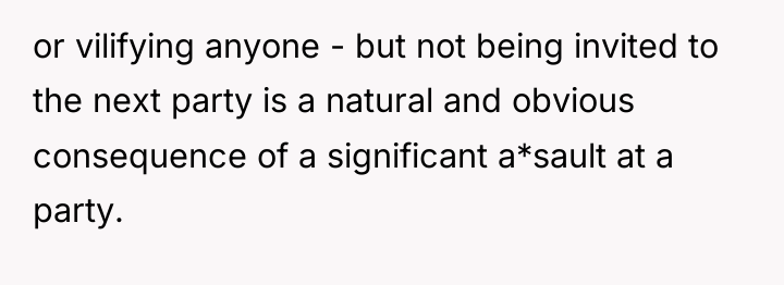 or vilifying anyone - but not being invited to the...