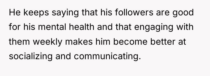 He keeps saying that his followers are good for his...