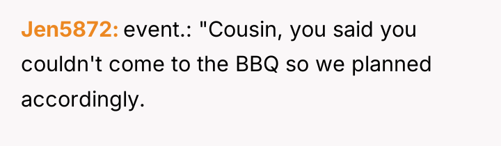 Jen5872 event.: "Cousin, you said you couldn't come to the...